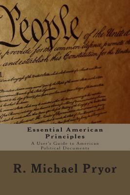 Essential American Principles: A User's Guide t... 0615766110 Book Cover