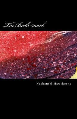 The Birth-mark 1499604300 Book Cover