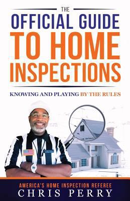 The Official Guide to Home Inspections: Knowing... 0988387859 Book Cover