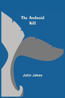 The Android Kill 9355349637 Book Cover