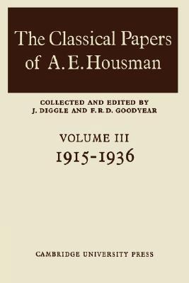 The Classical Papers of A. E. Housman: Volume 2... 0521606969 Book Cover