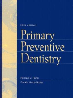 Primary Preventive Dentistry 0838581293 Book Cover