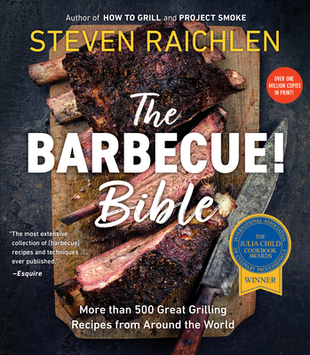 The Barbecue! Bible: More Than 500 Great Grilli... 0761149430 Book Cover
