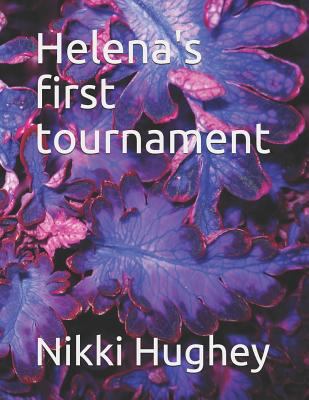 Helena's first tournament 1790824540 Book Cover