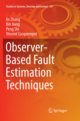 Observer-Based Fault Estimation Techniques 3319884387 Book Cover