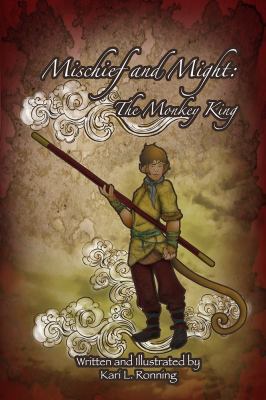Mischief and Might: The Monkey King 1946181951 Book Cover