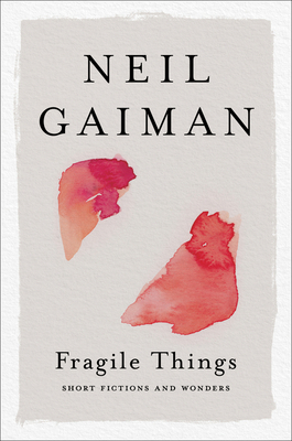 Fragile Things: Short Fictions and Wonders 0063075709 Book Cover