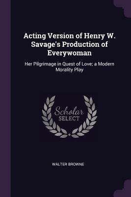 Acting Version of Henry W. Savage's Production ... 1377668940 Book Cover