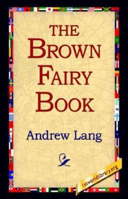 The Brown Fairy Book 1421800039 Book Cover