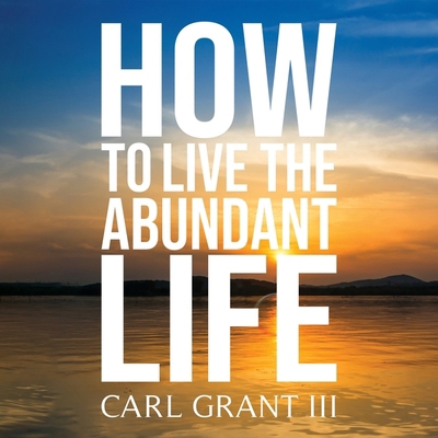 How to Live the Abundant Life            Book Cover