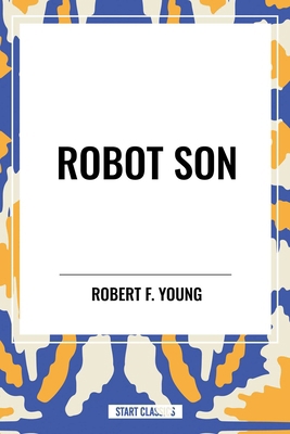 Robot Son B0D48CGK8S Book Cover