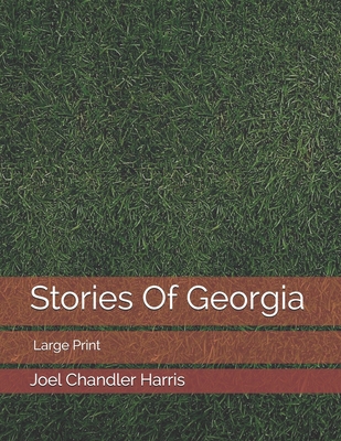 Stories Of Georgia: Large Print 1088465463 Book Cover