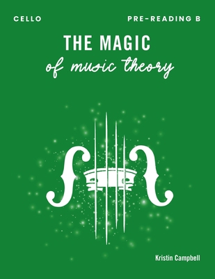 The Magic of Music Theory Pre-Reading B - Cello 1959514113 Book Cover