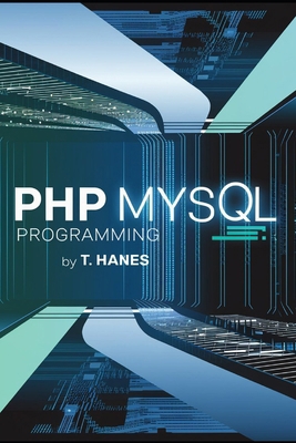 PHP MySQL Programming: Master SQL Programming w... B0DTKN5FBQ Book Cover