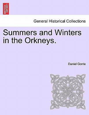 Summers and Winters in the Orkneys. 1241358001 Book Cover