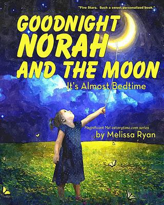 Goodnight Norah and the Moon, It's Almost Bedti... 1519683995 Book Cover