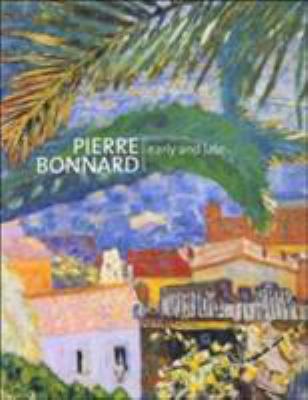 Pierre Bonnard: Early and Late 0856675563 Book Cover