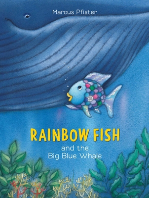 Rainbow Fish and the Big Blue Whale 0735810095 Book Cover