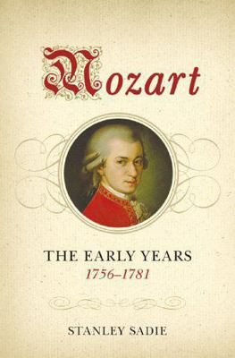 Mozart: The Early Years, 1756-1781 0393061124 Book Cover