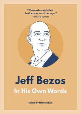 Jeff Bezos: In His Own Words 1572842652 Book Cover