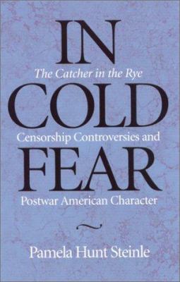 In Cold Fear: The Catcher in the Rye Censorship... 081425053X Book Cover