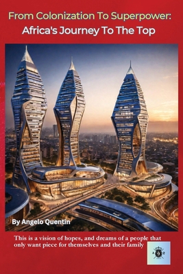 From Colonization to Superpower: : Africa's Jou... B0DNVN7NMT Book Cover