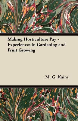 Making Horticulture Pay - Experiences in Garden... 144746723X Book Cover
