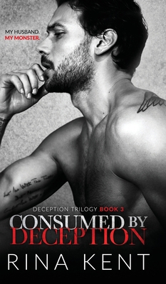 Consumed by Deception: A Dark Marriage Mafia Ro... 1685450202 Book Cover