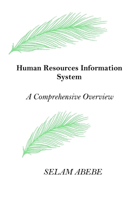 Human Resources Information System (HRIS): A Co... B0D272BZL8 Book Cover