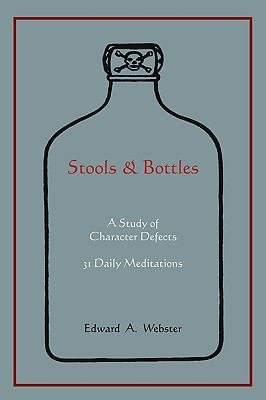 Stools and Bottles: A Study of Character Defect... 1578989302 Book Cover