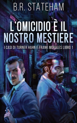 L'omicidio È Il Nostro Mestiere [Italian] 4824142636 Book Cover