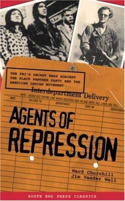Agents of Repression: The FBI's Secret Wars Aga... 0896086461 Book Cover