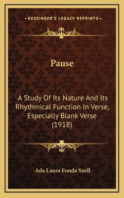 Pause: A Study Of Its Nature And Its Rhythmical... 1169021980 Book Cover