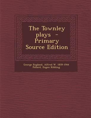 The Townley Plays 1289834547 Book Cover