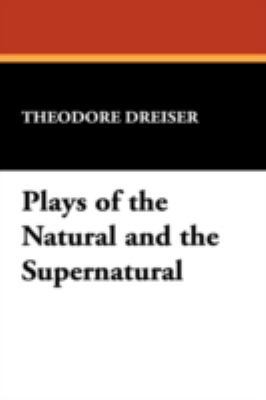 Plays of the Natural and the Supernatural 1434468437 Book Cover