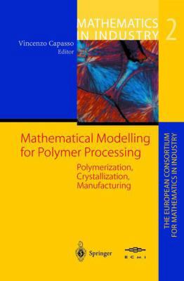 Mathematical Modelling for Polymer Processing: ... 3642628109 Book Cover