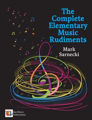 The Complete Elementary Music Rudiments 1896499139 Book Cover