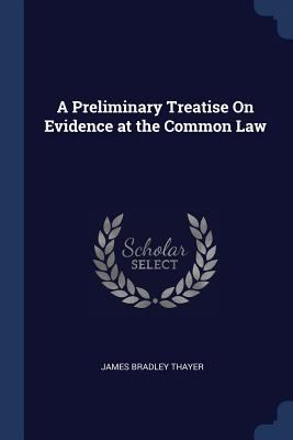 A Preliminary Treatise On Evidence at the Commo... 1376520087 Book Cover
