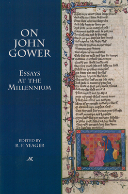 On John Gower: Essays at the Millennium 1580440983 Book Cover