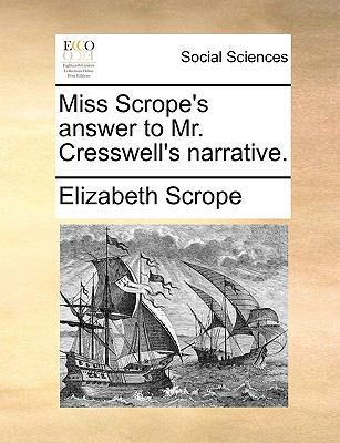 Miss Scrope's answer to Mr. Cresswell's narrative. 1170586244 Book Cover