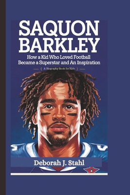 Saquon Barkley: How a Kid Who Loved Football Be... B0DPX84DH4 Book Cover