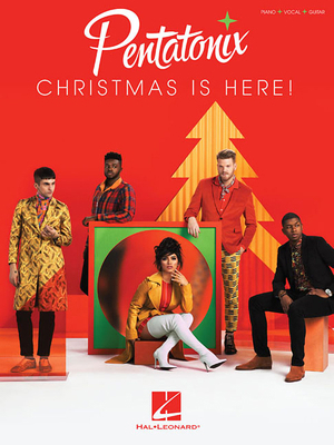 Pentatonix - Christmas Is Here! 1540044300 Book Cover