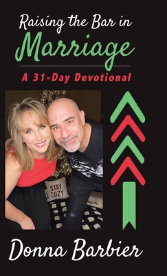 Raising the Bar in Marriage: A 31-Day Devotional B0B92D3D9N Book Cover