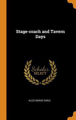 Stage-coach and Tavern Days 034282841X Book Cover