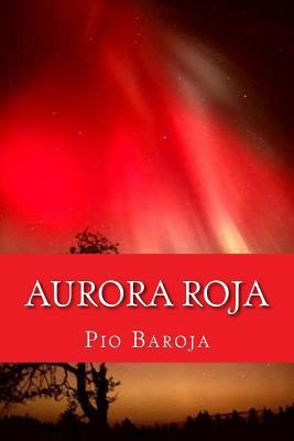 Aurora Roja (Spanish Edition) [Spanish] 1539364798 Book Cover