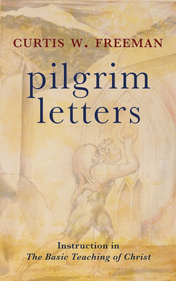 Pilgrim Letters: Instruction in the Basic Teach... 1506470505 Book Cover