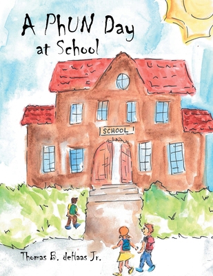 A PhUN Day at School B0D2RSQFS9 Book Cover