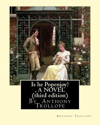 Is he Popenjoy?, By Anthony Trollope A NOVEL ( ... 1534822844 Book Cover