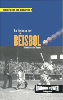 La Historia del Béisbol (the Story of Baseball)... [Spanish] 0823968731 Book Cover