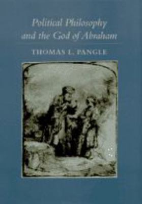 Political Philosophy and the God of Abraham 0801873282 Book Cover